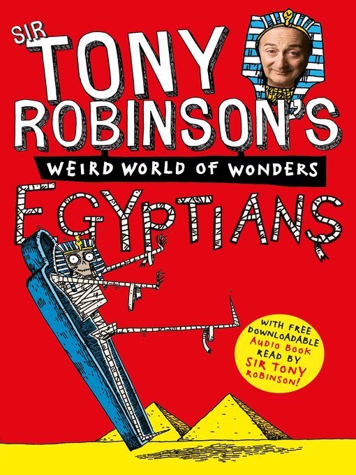 Title details for Tony Robinson's Weird World of Wonders: Egyptians by Sir Tony Robinson - Available